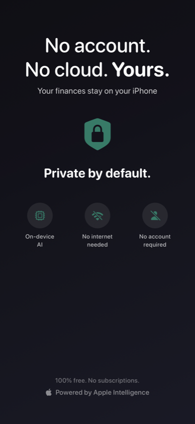 Privacy-first — no account, no cloud, 100% on-device